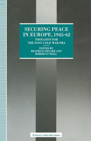 Книга Securing Peace in Europe, 1945-62 Beatrice Heuser