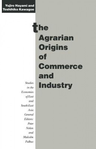 Kniha Agrarian Origins of Commerce and Industry Yujiro Hayami