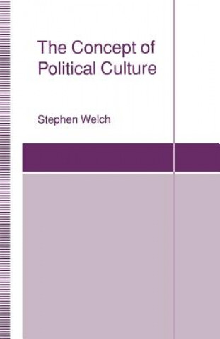 Könyv Concept of Political Culture Stephen Welch