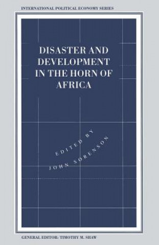 Könyv Disaster and Development in the Horn of Africa John Sorenson