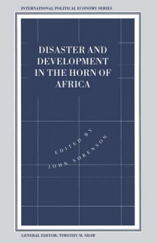 Książka Disaster and Development in the Horn of Africa John Sorenson