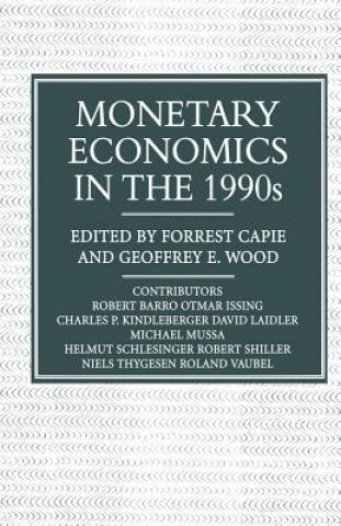 Carte Monetary Economics in the 1990s Geoffrey E. Wood