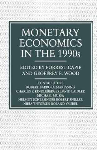 Книга Monetary Economics in the 1990s Geoffrey E. Wood