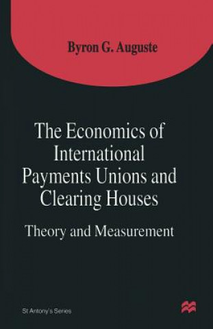 Livre Economics of International Payments Unions and Clearing Houses Byron G. Auguste