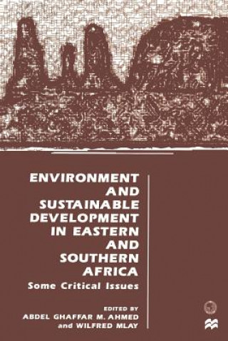 Kniha Environment and Sustainable Development in Eastern and Southern Africa Abdel Ghaffar M. Ahmed