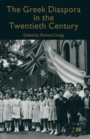 Könyv Greek Diaspora in the Twentieth Century Richard Clogg