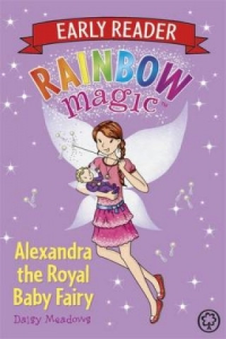 Βιβλίο Rainbow Magic Early Reader: Alexandra the Royal Baby Fairy Daisy Meadows