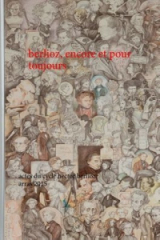 Kniha berlioz, encore et pour toujours Anne Bongrain