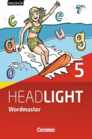 Kniha English G Headlight - Allgemeine Ausgabe - Band 5: 9. Schuljahr, Wordmaster mit Lösungen - Vokabellernbuch Ursula Fleischhauer