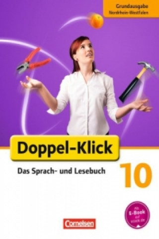 Książka Doppel-Klick - Das Sprach- und Lesebuch - Grundausgabe Nordrhein-Westfalen - 10. Schuljahr Werner Bentin