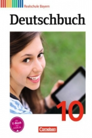 Carte Deutschbuch - Sprach- und Lesebuch - Realschule Bayern 2011 - 10. Jahrgangsstufe Gertraud Bildl