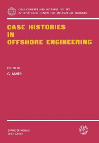 Kniha Case Histories in Offshore Engineering G. Maier