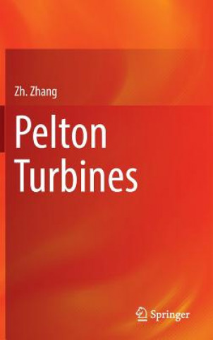 Libro Pelton Turbines Zhengji Zhang