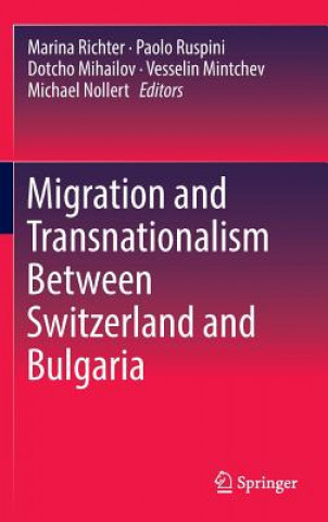 Kniha Migration and Transnationalism Between Switzerland and Bulgaria Marina Richter