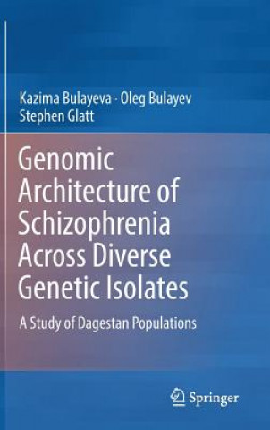 Książka Genomic Architecture of Schizophrenia Across Diverse Genetic Isolates Kazima Bulayeva