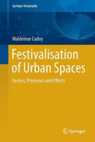 Livre Festivalisation of Urban Spaces Waldemar Cudny