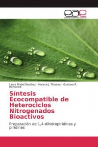 Kniha Síntesis Ecocompatible de Heterociclos Nitrogenados Bioactivos Laura Mabel Sanchez