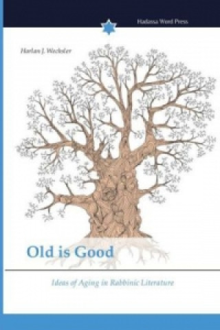 Livre Old is Good Harlan J. Wechsler