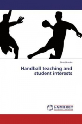 Kniha Handball teaching and student interests Biruk Hundito