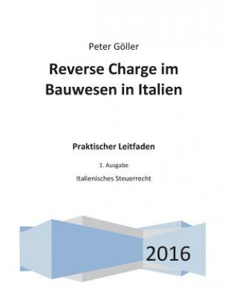 Kniha Reverse Charge im Bauwesen in Italien Peter Goller