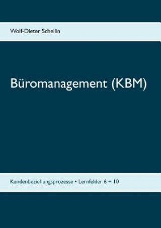 Kniha Buromanagement (KBM) Wolf-Dieter Schellin