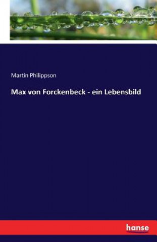 Książka Max von Forckenbeck - ein Lebensbild Martin Philippson