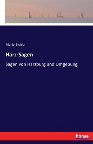 Kniha Harz-Sagen Marie Eichler