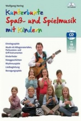 Livre Kunterbunte Spaß- und Spielmusik mit Kindern, m. Audio-CD Wolfgang Hering