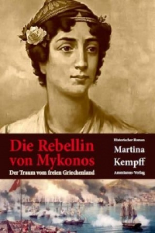 Kniha Die Rebellin von Mykonos Martina Kempff
