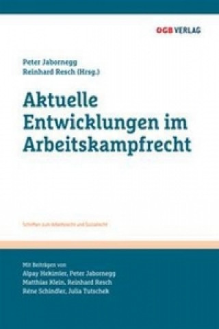 Kniha Aktuelle Entwicklungen im Arbeitskampfrecht (f. Österreich) Reinhard Resch