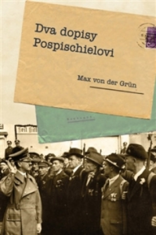Könyv Dva dopisy Pospischielovi Max von der Grün