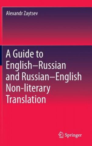 Libro Guide to English-Russian and Russian-English Non-literary Translation Alexandr Zaytsev