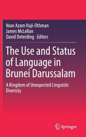 Könyv Use and Status of Language in Brunei Darussalam Noor Azam Haji-Othman