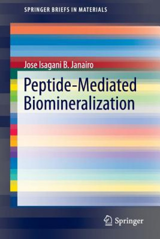 Knjiga Peptide-Mediated Biomineralization Jose Isagani B. Janairo