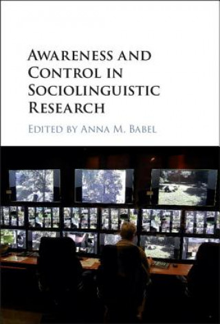 Carte Awareness and Control in Sociolinguistic Research Anna Babel