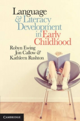 Kniha Language and Literacy Development in Early Childhood Robyn Ewing