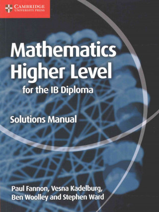 Kniha Mathematics for the IB Diploma Higher Level Solutions Manual Paul Fannon