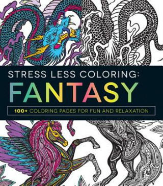 Könyv Stress Less Coloring Fantasy Adams Media