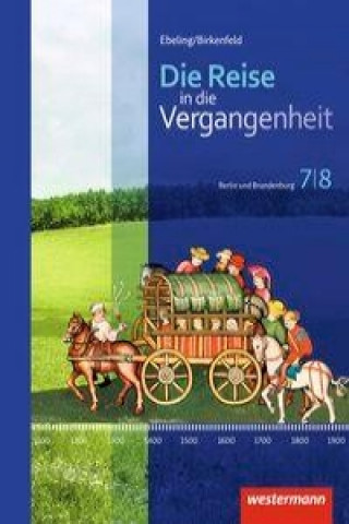 Könyv Die Reise in die Vergangenheit - Ausgabe 2017 für Berlin und Brandenburg, m. 1 Buch, m. 1 Online-Zugang Hans Ebeling