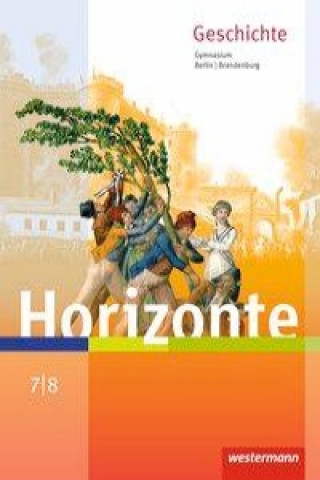 Książka Horizonte - Geschichte für Berlin und Brandenburg - Ausgabe 2016 Rainer Brieske