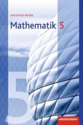 Carte Mathematik - Ausgabe 2016 für Realschulen in Bayern 