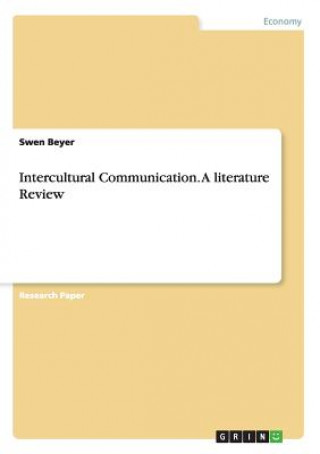 Kniha Intercultural Communication. A literature Review Swen Beyer