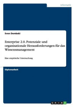 Kniha Enterprise 2.0. Potenziale und organisationale Herausforderungen fur das Wissensmanagement Sven Dembski