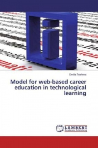 Carte Model for web-based career education in technological learning Emilia Tosheva