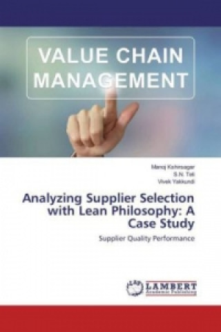 Kniha Analyzing Supplier Selection with Lean Philosophy: A Case Study Manoj Kshirsagar