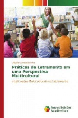Carte Práticas de Letramento em uma Perspectiva Multicultural Cláudia Correia da Silva
