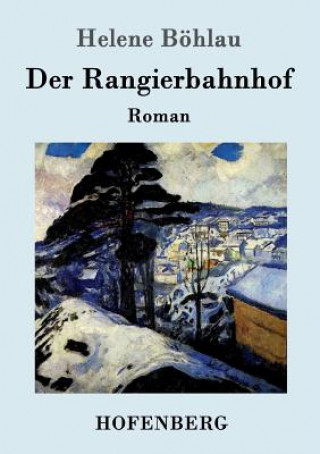 Libro Rangierbahnhof Helene Bohlau