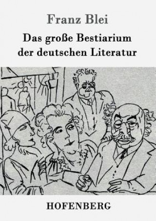 Kniha grosse Bestiarium der deutschen Literatur Franz Blei