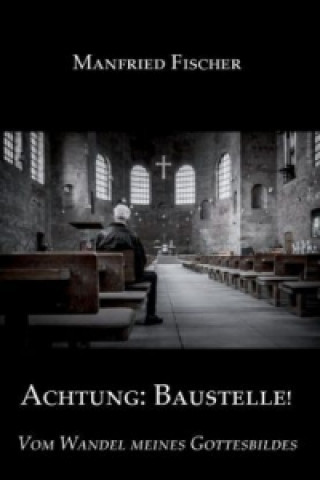 Libro Achtung: Baustelle! Manfried Fischer