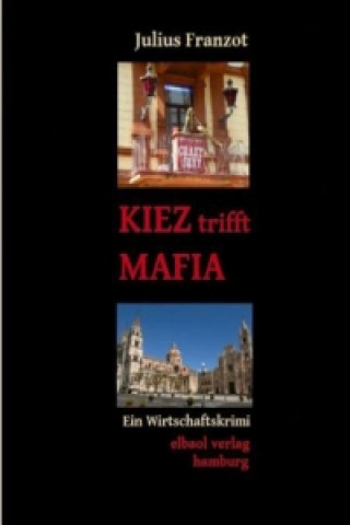 Książka KIEZ trifft MAFIA Julius Franzot